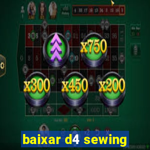 baixar d4 sewing